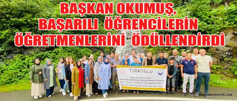 ‘başkan okumuş, bu defa başarılı öğrencilerin öğretmenlerini karadeniz turu ile ödüllendirdi'