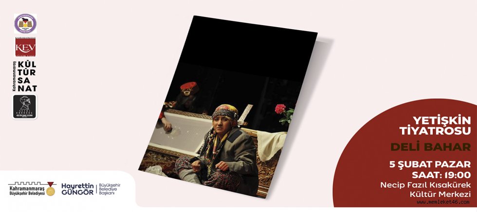 ‘deli bahar’ tiyatroseverleri bekliyor!