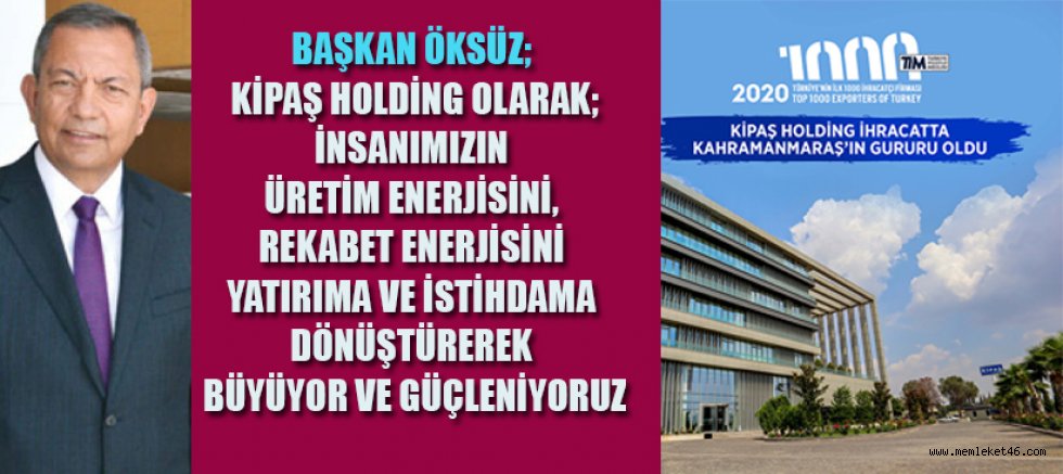 Kipaş holding ihracatta kahramanmaraş’ın gururu oldu