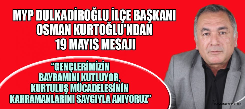 Myp’li başkan kurtoğlu: “gençlerimiz ülkemizin umudu ve geleceğidir”