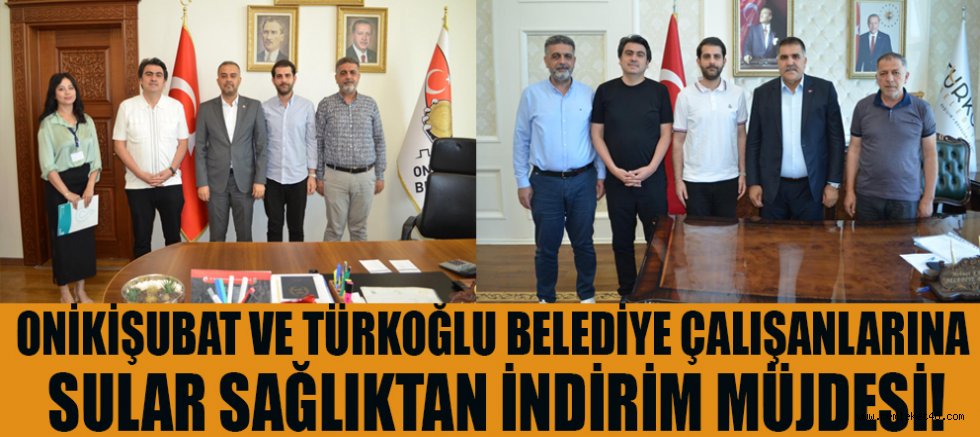 Onikişubat ve türkoğlu belediye çalışanlarına sular sağlıktan indirim müjdesi!