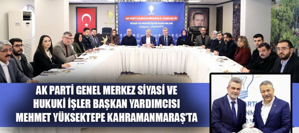 Yüksekkale kahramanmaraş’ta istişare ve değerlendirme toplantısına katıldı