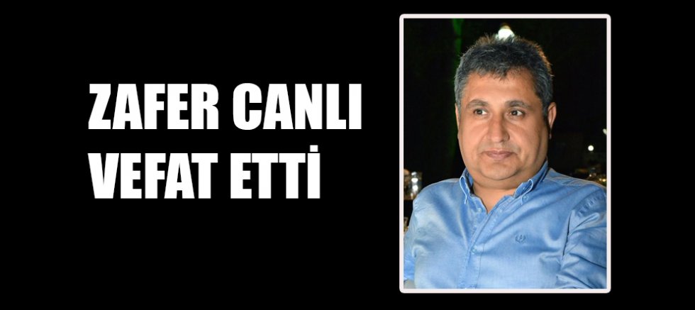 Zafer canlı hayatını kaybetti