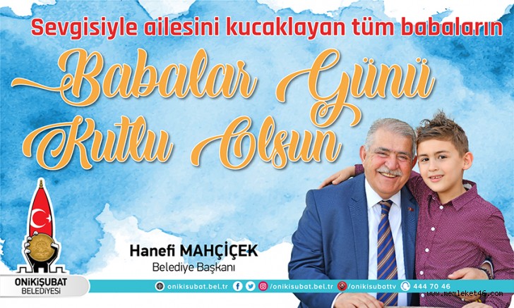 BAŞKAN MAHÇİÇEK İLK KAHRAMANIMIZ BABALARIMIZ, FEDAKÂRLIK VE MERHAMETİN SİMGESİDİR