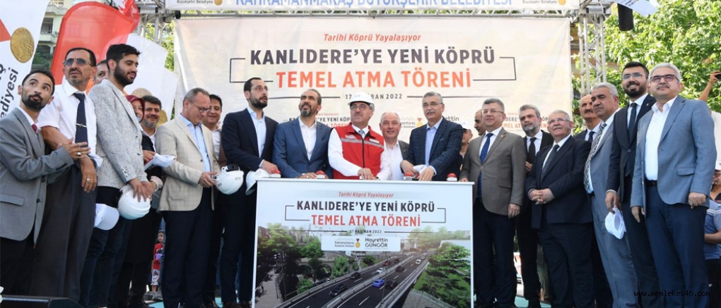 BÖLGEYE 80 MİLYON TL’LİK YATIRIM: KANLIDERE’NİN YENİ KÖPRÜSÜ’NÜN TEMELİ ATILDI