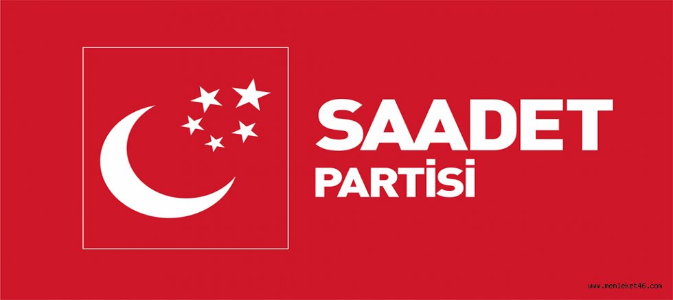SAADET PARTİSİ KAHRAMANMARAŞ ADAY ADAYLARI BELLİ OLDU