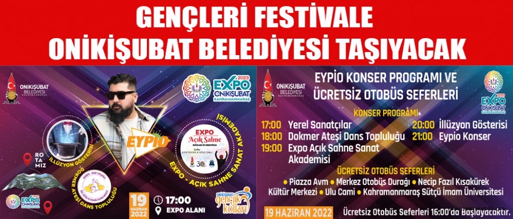 ONİKİŞUBAT BELEDİYESİ’NDEN GENÇLİK FESTİVALİ İÇİN ÜCRETSİZ OTOBÜS SEFERİ