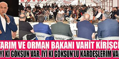 BAKAN KİRİŞCİ “AK PARTİDE BEN YOK, BİZ VAR”