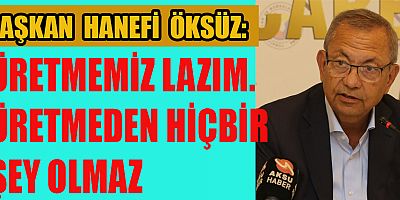 ^Kahramanmaraş Ticaret ve Sanayi Odası Meclis Başkanı Hanefi Öksüz