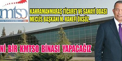 KMTSO’NUN YERİNE YENİ BİNA YAPILACAK