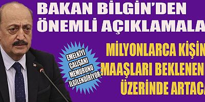 Çalışma ve Sosyal Güvenlik Bakanı Vedat Bilgin
@eyt
@emekli 
@asgari ücreti
@memur 
@temmuz zammı 
@ocak zammı
@memur maaşı