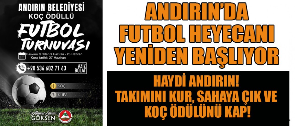 ANDIRIN’DA KOÇ ÖDÜLLÜ TURNUVA İÇİN GERİ SAYIM BAŞLADI!
