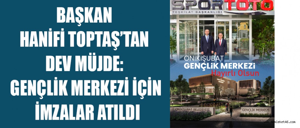 BAŞKAN HANİFİ TOPTAŞ TÜRKİYE YÜZYILI’NI GENÇLERİN YÜZYILI YAPACAĞIZ