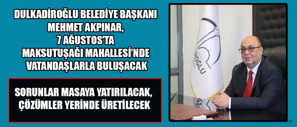 BAŞKAN MEHMET AKPINAR: VATANDAŞLARIMIZIN TALEPLERİ YOL HARİTAMIZ OLACAK