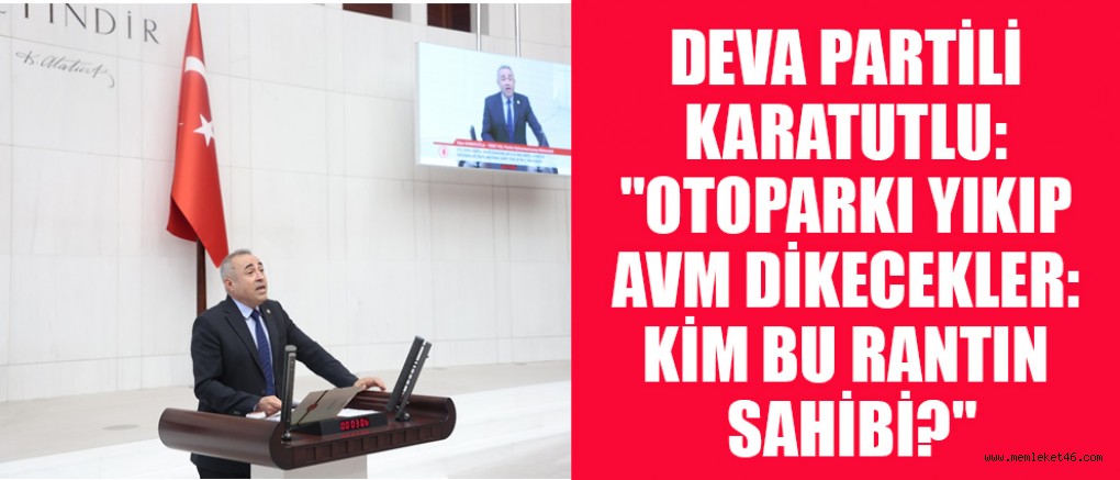 DEVA PARTİLİ KARATUTLU: 