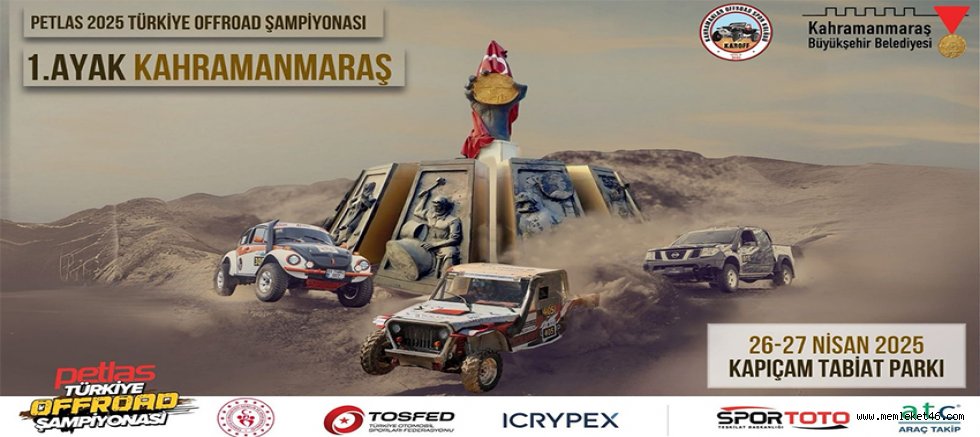 2025 TÜRKİYE OFFROAD ŞAMPİYONASI’NIN İLK AYAĞI KAHRAMANMARAŞ’TA KOŞULACAK