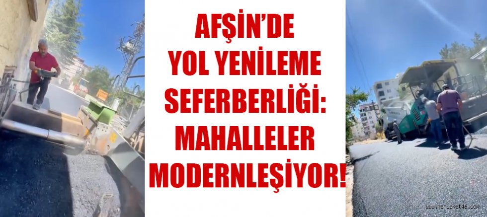 AFŞİN’DE ULAŞIMDA KALİTE ARTIYOR