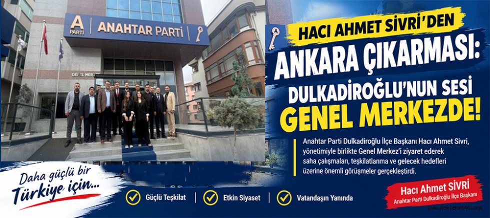 ANAHTAR PARTİ DULKADİROĞLU TEŞKİLATINDAN ANKARA ÇIKARMASI 