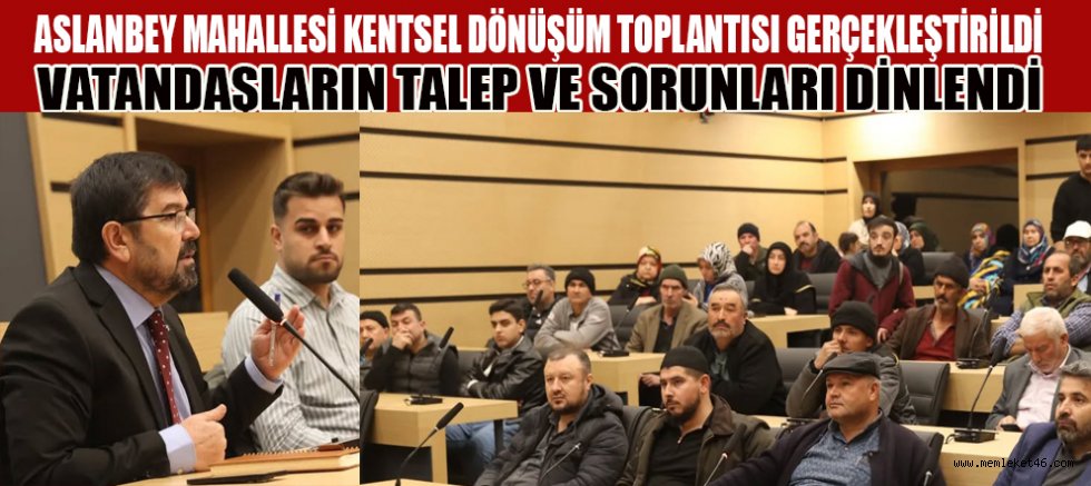 ASLANBEY MAHALLESİ SAKİNLERİ BİLGİLENDİRİLDİ