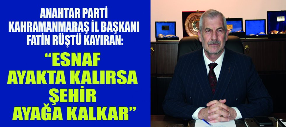 BAŞKAN FATİN RÜŞTÜ KAYIRAN: MÜŞTERİ YOK, GELİR YOK ANCAK BORÇ VAR