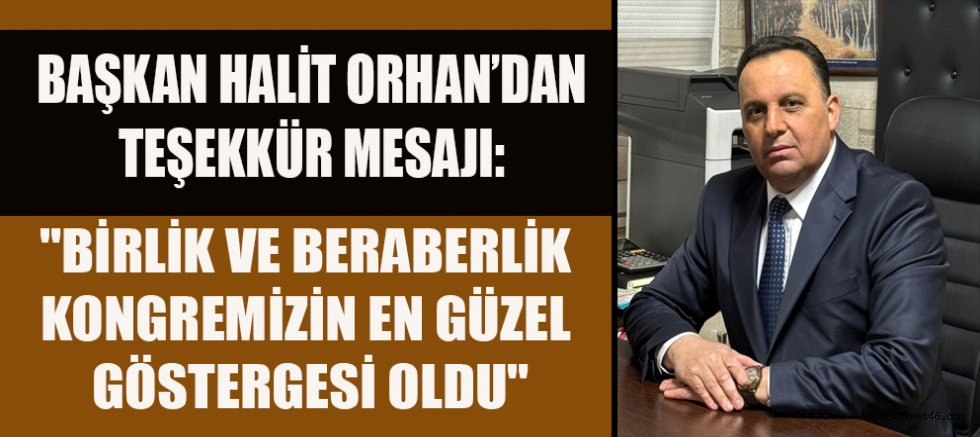 BAŞKAN HALİT ORHAN: 