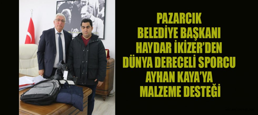 BAŞKAN İKİZER’DEN DÜNYA ŞAMPİYONU AYHAN KAYA’YA TAM DESTEK!