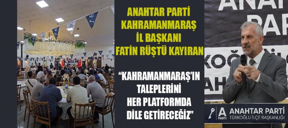 BAŞKAN KAYIRAN: “KAHRAMANMARAŞ’IN SORUNLARI İÇİN BİR ARAYA GELEMEDİLER”