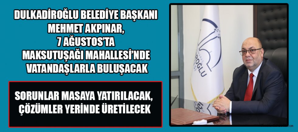 BAŞKAN MEHMET AKPINAR: VATANDAŞLARIMIZIN TALEPLERİ YOL HARİTAMIZ OLACAK