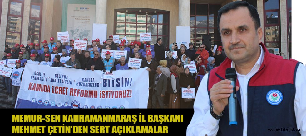 BAŞKAN MEHMET ÇETİN: MEMURU EZEREK ENFLASYONLA MÜCADELE EDİLEMEZ 