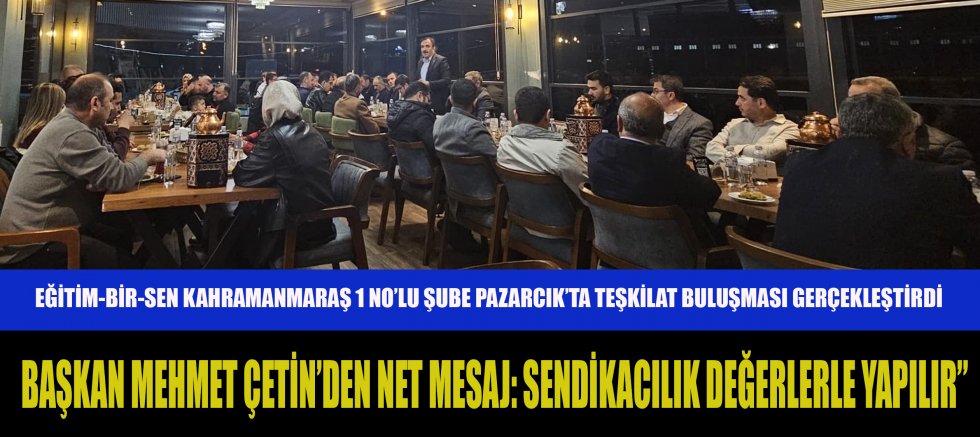 BAŞKAN MEHMET ÇETİN: “SENDİKAL MÜCADELEMİZİN TEMELİ İLKE, AHLAK VE İNSANDIR”