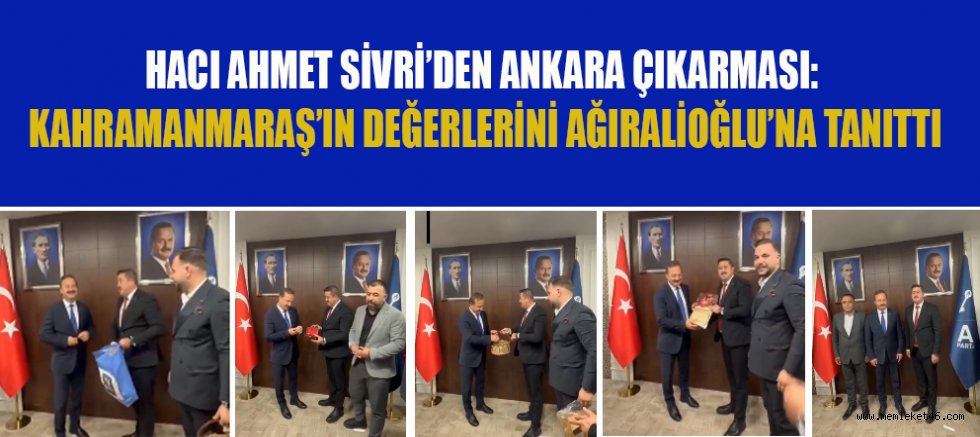 BAŞKAN SİVRİ: KAHRAMANMARAŞ’IMIZIN DEĞERLERİNİ HER PLATFORMDA TANITACAĞIZ