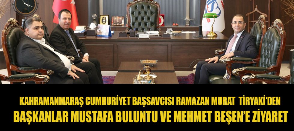 BAŞSAVCI TİRYAKİ’DEN BAŞKANLAR BULUNTU VE BEŞEN’E ZİYARET