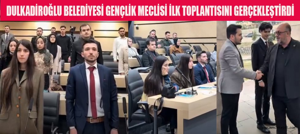 DULKADİROĞLU’NDA GENÇLİK MECLİSİ RESMEN FAALİYETE BAŞLADI