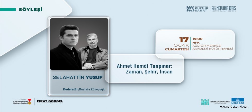 EDEBİYATIN ŞEHRİ KAHRAMANMARAŞ’TA  AHMET HAMDİ TANPINAR ÜZERİNE ÖZEL SÖYLEŞİ