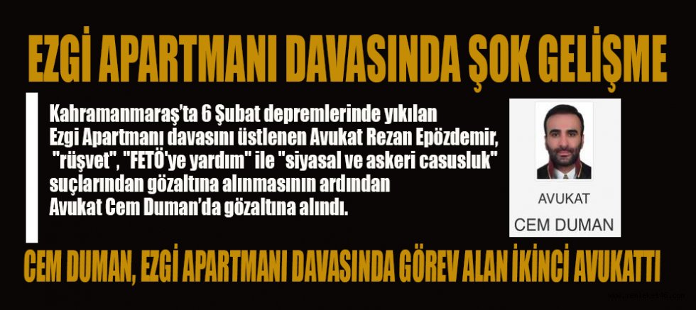 EZGİ APARTMANI DAVASINDA ŞOK GELİŞME