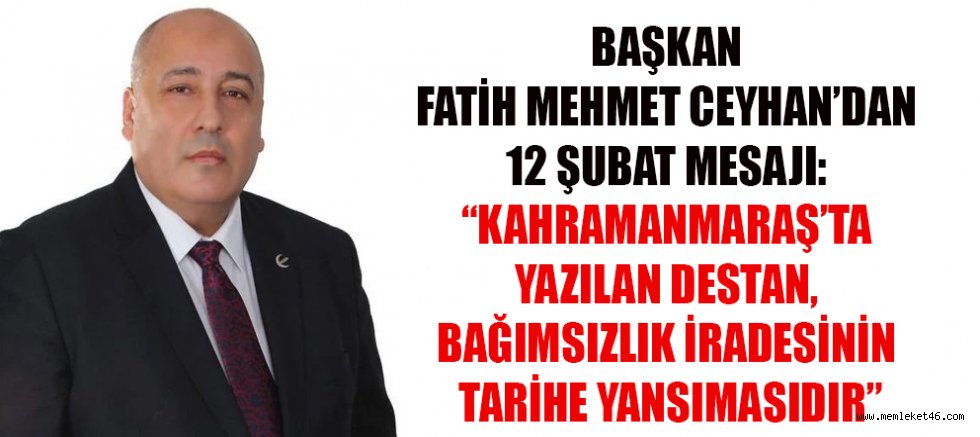 FATİH MEHMET CEYHAN: MARAŞ’TA ORTAYA KONULAN DURUŞ, BİR ONUR MÜCADELESİDİR
