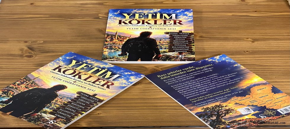GAZETECİ-YAZAR SELAHATTİN KARAKOÇ’UN “YETİM KÖKLER” ROMANI YAYIMLANDI