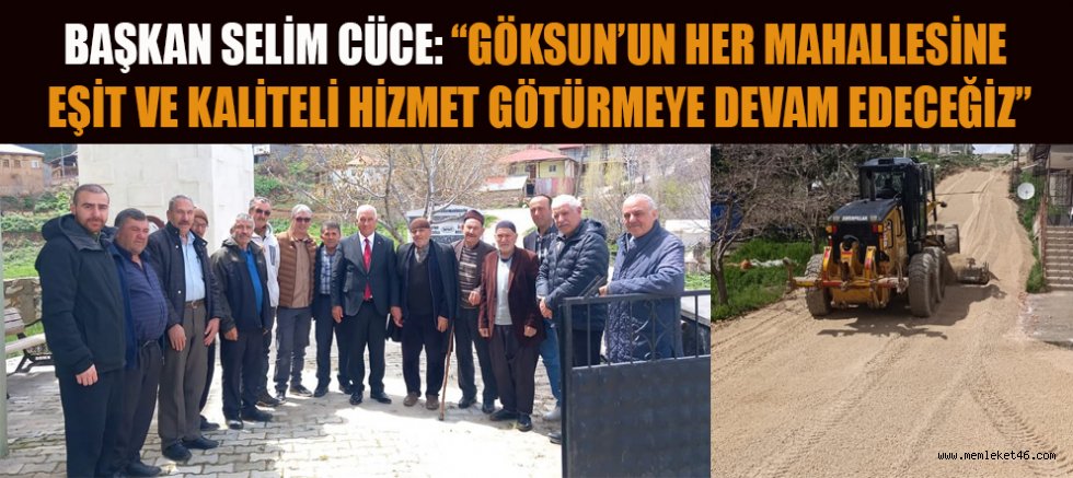 GÖKSUN’DA BELEDİYE HİZMETLERİ HIZ KESMEDEN SÜRÜYOR