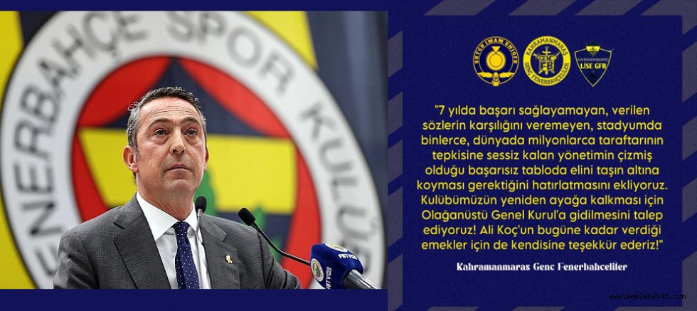 KAHRAMANMARAŞ GENÇ FENERBAHÇELİLER’DEN ALİ KOÇ’A İSTİFA ÇAĞRISI