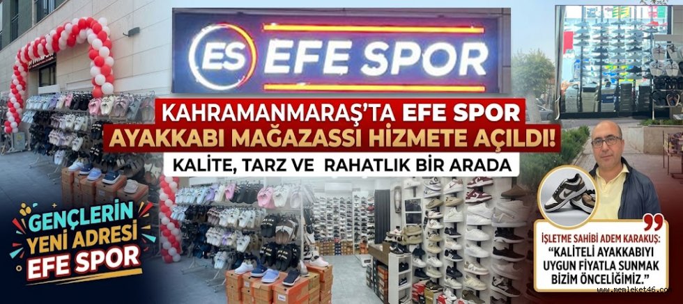 KAHRAMANMARAŞ’TA GENÇLERİN YENİ ADRESİ:  EFE SPOR AYAKKABI MAĞAZASI
