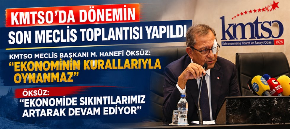 KMTSO MECLİS BAŞKANI M. HANEFİ ÖKSÜZ: BİRLİK VE BERABERLİĞİNİZİ BOZMAYIN