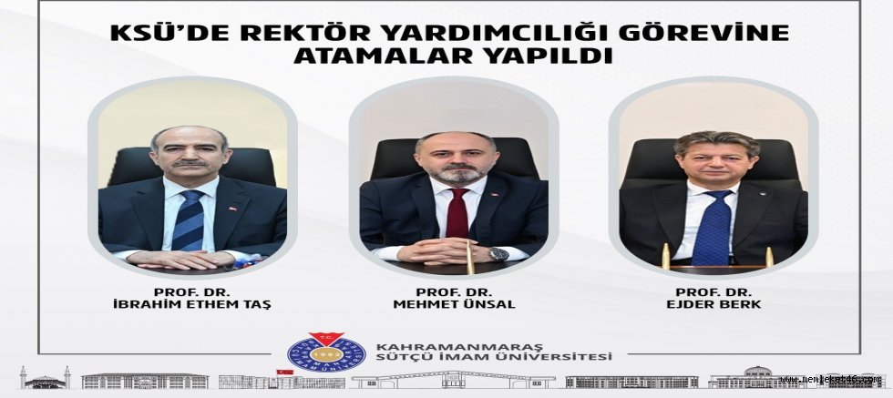 KSÜ’DE REKTÖR YARDIMCILIĞI GÖREVİNE ATAMALAR YAPILDI