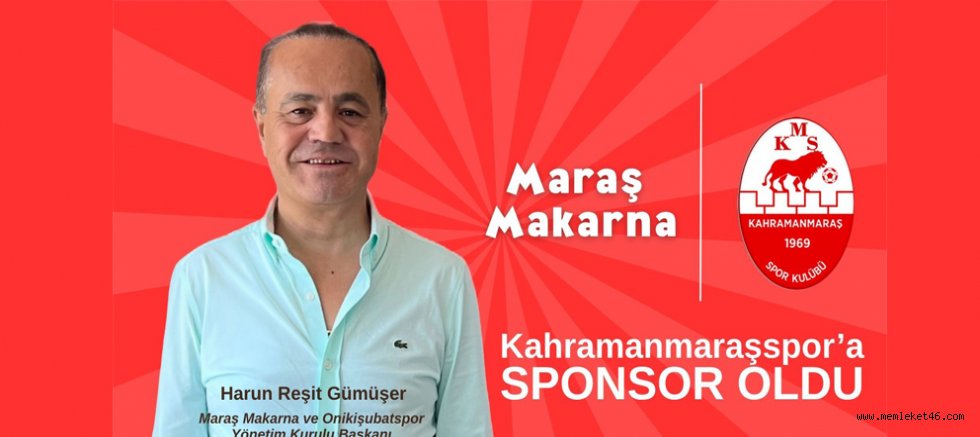 MARAŞ MAKARNA, KAHRAMANMARAŞSPOR'A SPONSOR OLDU