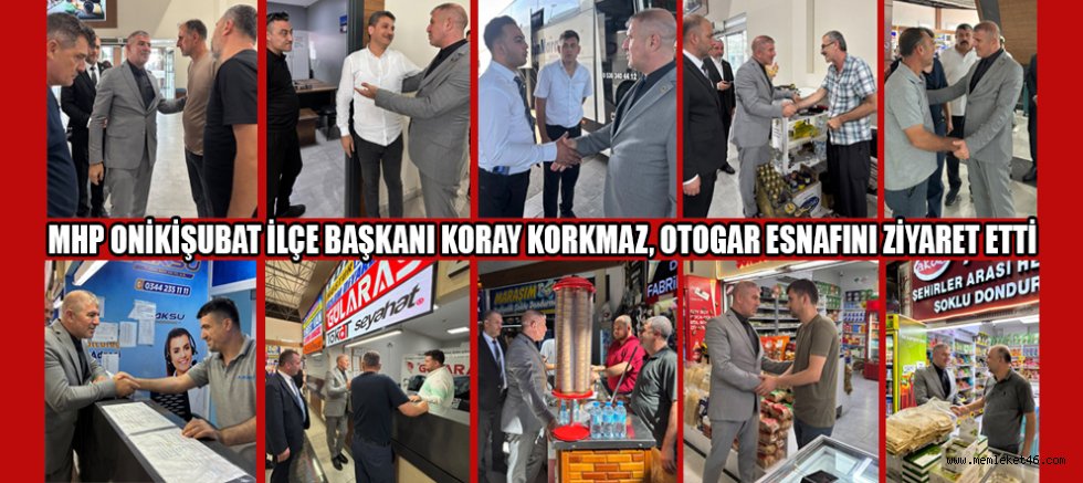 MHP’Lİ KORAY KORKMAZ OTOGAR ESNAFIYLA BİR ARAYA GELDİ