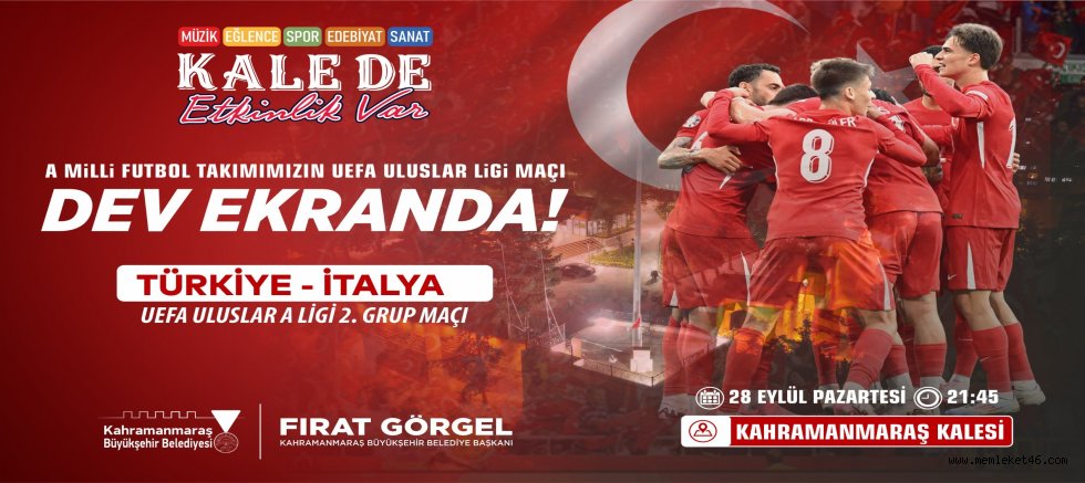 MİLLİ MAÇ COŞKUSU KAHRAMANMARAŞ KALESİ’NDE DEV EKRANDA YAŞANACAK