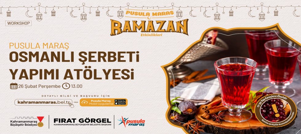 PUSULA MARAŞ’TAN RAMAZAN’A ÖZEL LEZZET ATÖLYESİ