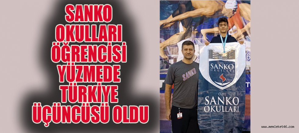 SANKO OKULLARI ÖĞRENCİSİ YÜZMEDE TÜRKİYE ÜÇÜNCÜSÜ OLDU