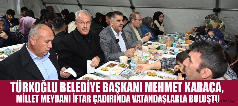TÜRKOĞLU BELEDİYE BAŞKANI MEHMET KARACA, GÖNÜLLER BİR, SOFRALAR BİR OLDU