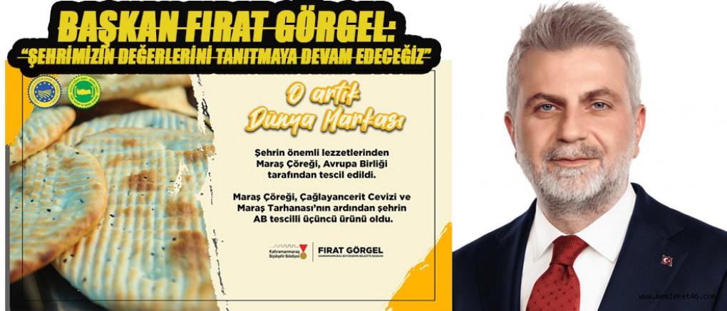 “MARAŞ ÇÖREĞİ” ARTIK DÜNYA MARKASI