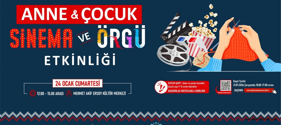 SİNEMA, ÖRGÜ VE KEYİF DOLU SAATLER ANNE VE ÇOCUKLARI BEKLİYOR